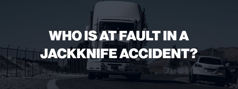 jackknife accident attorney